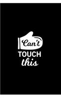 Can't touch this Kitchen Pun Notebook [Lined] [6x9] [110 pages]