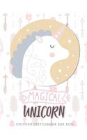 Magical Unicorn: Sketchbook Cute Unicorn - Large Blank Sketchbook For Girls - Blank Unlined Notebook 8.5 x 11 inches For Drawing Sketching and Doodling: Unicorn Sket