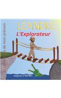 Léandre l'Explorateur: Les aventures de mon prénom