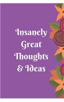 Insanely Great Thoughts & Ideas: Lined Blank Notebook.120pages matte cover different colors