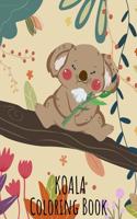 Koala Coloring Book: Koala Toy Gifts for Toddlers, Kids ages 4-8, Girls Ages 8-12 or Adult Relaxation - Cute Stress Relief Animal Birthday Coloring Book Made in USA