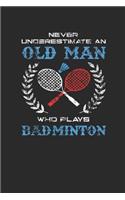 Never Underestimate An Old Man Who Plays Badminton