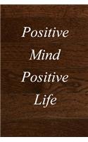 Positive Mind Positive Life