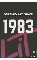 Getting Lit since 1983 Notebook Birthday Gift: Lined Notebook / Journal Gift, 120 Pages, 6x9, Soft Cover, Matte Finish