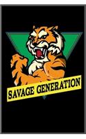 Savage Generation: Notebook Journal for Kids & men, women.... with more than 100 lined page - Composition Size (6*9)
