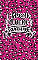 I Speak Fluent Sarcasm