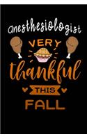 Anesthesiologist very thankful this fall: Gratitude Journal for More Mindfulness, Happiness and Productivity The Perfect Gift for women, men & kids To Cultivate An Attitude Of Gratitude