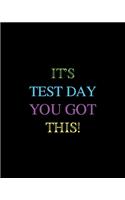 It's Test Day You got This!: Teacher Appreciation Notebook Or Journal