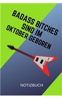 Badass Bitches Sind Im Oktober Geboren Notizbuch: A5 52 Wochen Kalender für Oktober Geburtstagskinder! - witzige Geschenkidee für die beste Freundin - Cooler Spruch für taffe starke Frauen - Geburts