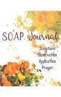SOAP Journal-Easy & Simple Guide to Scripture Journaling-Bible Study Workbook 100 pages Book 25: Guide To Journaling Scripture Using SOAP Method Faith-Based Guided Journal Adults Teens Kids