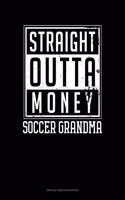 Straight Outta Money Soccer Grandma