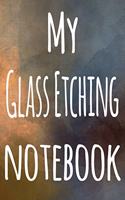 My Glass Etching Notebook