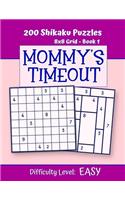 200 Shikaku Puzzles 8x8 Grid - Book 1, MOMMY'S TIMEOUT, Difficulty Level Easy