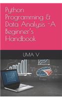 Python Programming & Data Analysis -A Beginner's Handbook