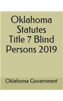 Oklahoma Statutes Title 7 Blind Persons 2019