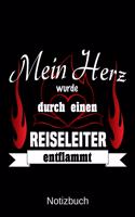 Mein Herz wurde durch einen Reiseleiter entflammt: A5 Notizbuch - Liniert 120 Seiten - Geschenk/Geschenkidee zum Geburtstag - Weihnachten - Ostern - Vatertag - Muttertag - Namenstag