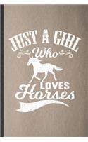 Just a Girl Who Loves Horses