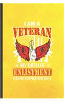 I Am a Veteran My Oath of Enlistment Has No Expiration Date