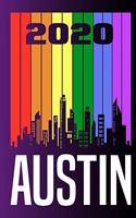 2020 Austin: Your city name on the calendar 2020 cover. The Love For My City Great Gift For Everyone Who Likes This Place. Notebook and Planner 2020