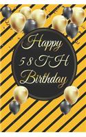 Happy 58th Birthday: 58th Birthday Gift / Journal / Notebook / Diary / Unique Greeting & Birthday Card Alternative