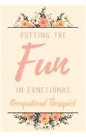 Putting The FUN in Functional Occupational Therapist