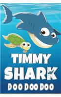 Timmy Shark Doo Doo Doo: Timmy Name Notebook Journal For Drawing Taking Notes and Writing, Personal Named Firstname Or Surname For Someone Called Timmy For Christmas Or Birt