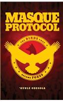 Masque Protocol: The Birds That Became Foxes