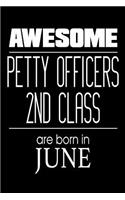 Awesome Petty Officers 2nd Class Are Born In June: USA Military Naval Protection Of Our Borders Gift Notebook