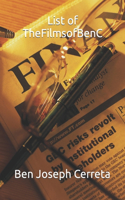 List of TheFilmsofBenC