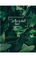 When in Doubt Travel