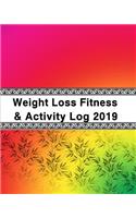 Weight Loss, Fitness and Activity Log 2019