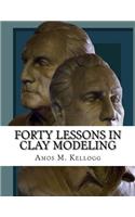Forty Lessons in Clay Modeling