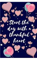 Start the Day with a Thankful Heart: Gratitude Journal with Bible Verses and Inspirational Quotes (Biblical Scripture)