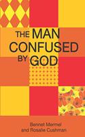 Man Confused By God