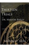 Thirteen Trials of Dr. Marion Bailey