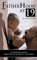 Fatherhood at 19... No Tutorial Books