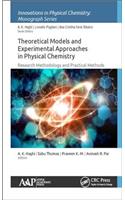 Theoretical Models and Experimental Approaches in Physical Chemistry