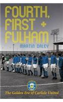 The Golden Era of Carlisle United Fourth, First + Fulham