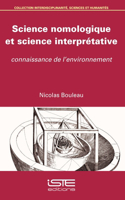 Science nomologique et science interpretative: Connaissance de l'environnement