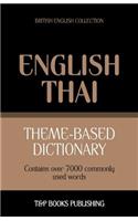 Theme-based dictionary British English-Thai - 7000 words