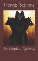 The Heads of Cerberus