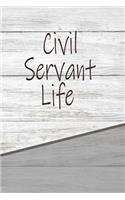 Civil Servant Life