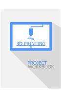 3D Printing Project Workbook
