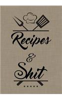 Recipes and Shit