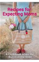 Recipes for Expecting Moms