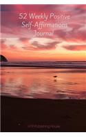 52 Weekly Positive Self-Affirmations Journal