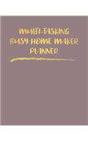 Multi-Tasking Busy Home Maker Planner