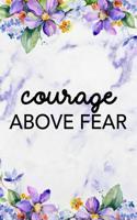 Courage Above Fear: Blank Lined Notebook Journal Diary Composition Notepad 120 Pages 6x9 Paperback Purple Marble Flowers