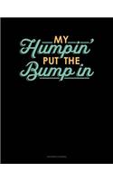My Humpin' Put the Bump in: Accounts Journal(1867 Accounts Journal)