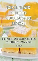 Ultimate Guide to Cooking with Lemons